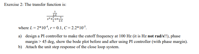 Solved Exercise 2: The transfer function is: $2+2stic where | Chegg.com