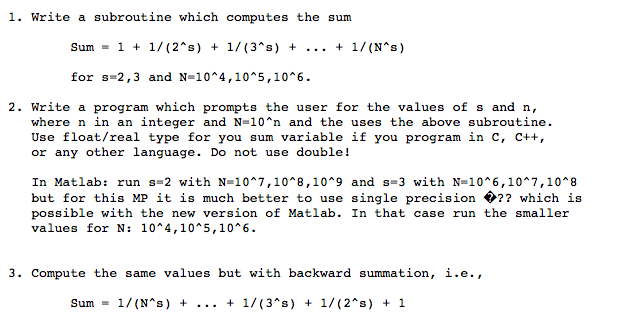 Solved 1 Write Subroutine Computes Sum Sum 1 1 2 S 1 3s 1 N S S 2 3 N 10 4 10 5 106 2 Write Prog Q
