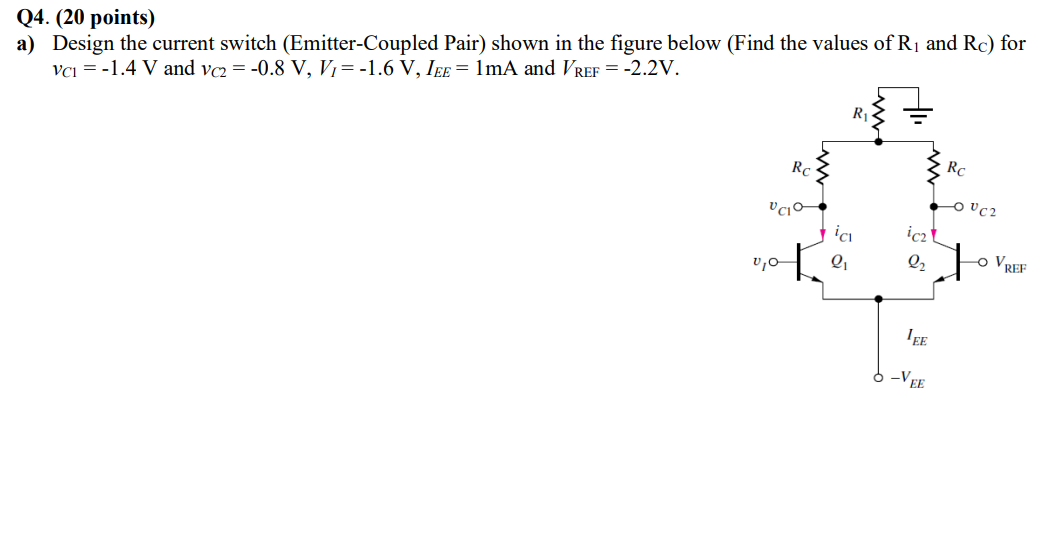 a) Design the current switch (Emitter-Coupled Pair) shown in the figure below (Find the values of \( \mathrm{R}_{1} \) and \(