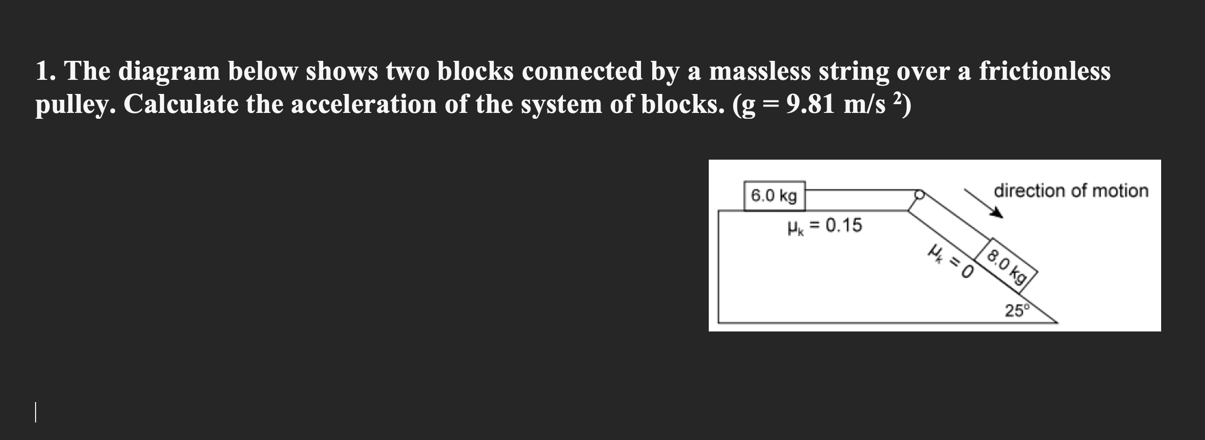 Solved 1. The diagram below shows two blocks connected by a | Chegg.com