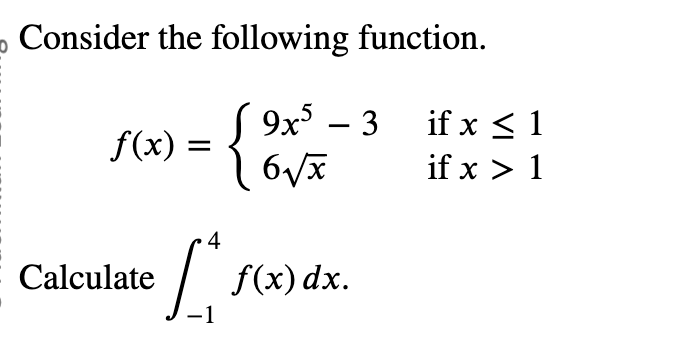 Solved Consider the following function. f(x)={9x5−36x if x≤1 | Chegg.com