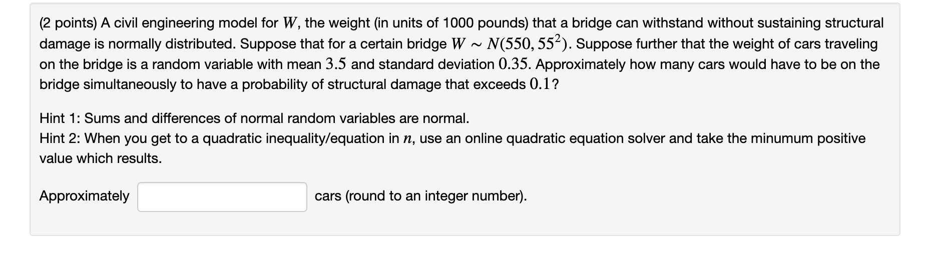 Solved (2 points) A civil engineering model for W, the | Chegg.com