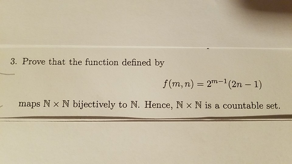 Solved 3 Prove That The Function Defined By F M N 2m 1 2n