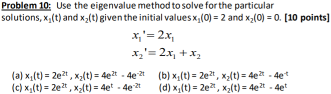 Solved Problem 10: Use the eigenvalue method to solve for | Chegg.com