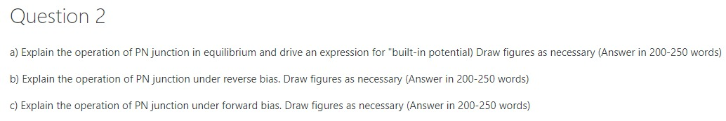 Solved Question 2 a) Explain the operation of PN junction in | Chegg.com