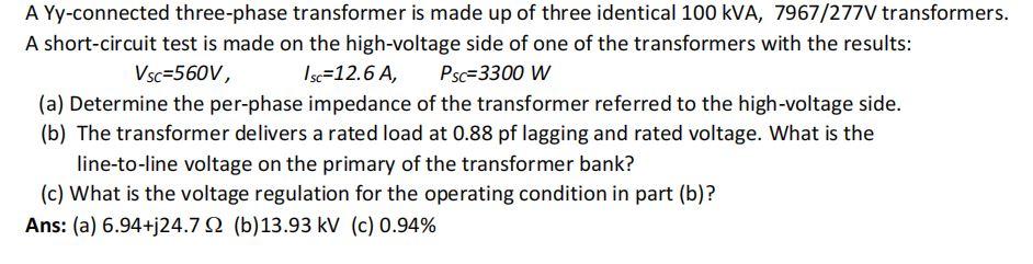 Solved A Yy-connected Three-phase Transformer Is Made Up Of | Chegg.com