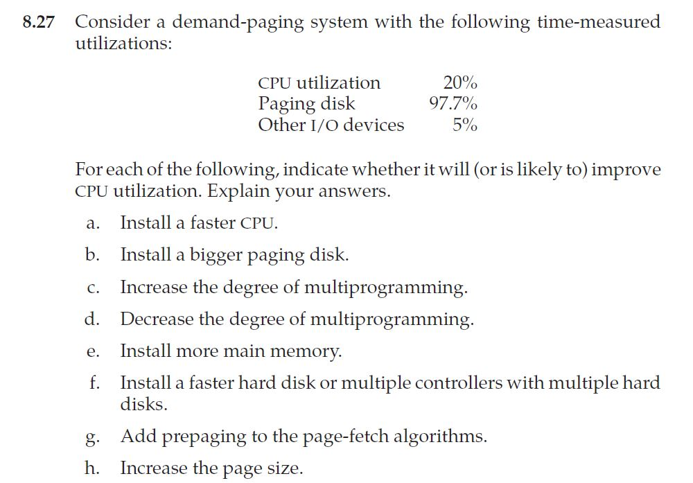 Consider A Demand-paging System With The Following Time-measured Utilization