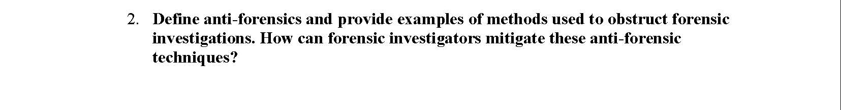 Forensic Evidence Examples Math Solved 2. Define anti-forensics and provide examples of | Chegg.com
