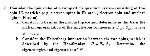 2. Consider the spin states of a two-particle quantum | Chegg.com
