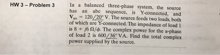 Solved In a balanced three-phase system, the source has an | Chegg.com