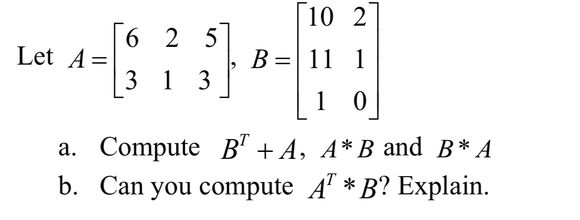 Solved Let A - 6 2 57 [10 27 1, B=11_1 [3 1 3 - [1 0 a. | Chegg.com