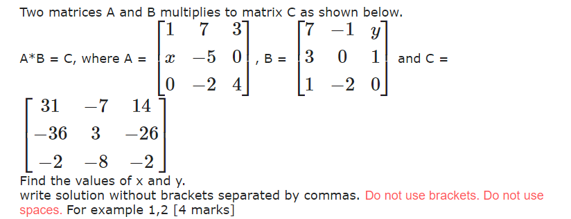 Solved Two Matrices A And B Multiplies To Matrix C As Shown | Chegg.com