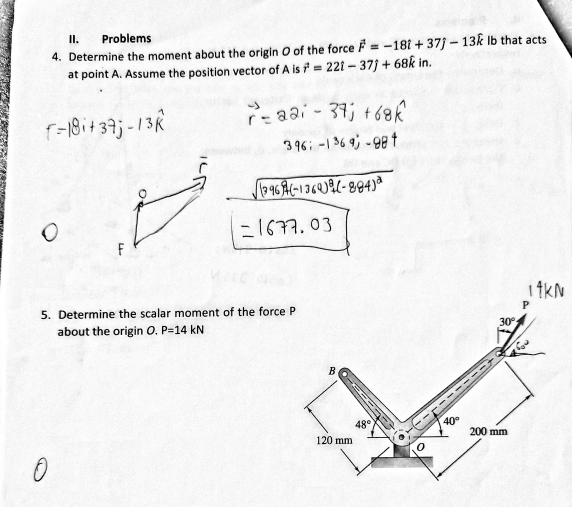 Solved II. Problems 4. Determine the moment about the origin | Chegg.com