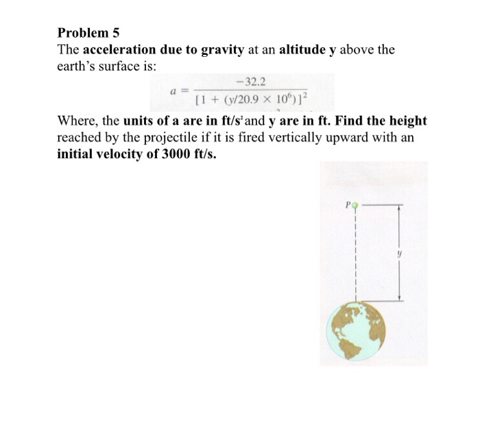 Solved Problem 5 The acceleration due to gravity at an | Chegg.com