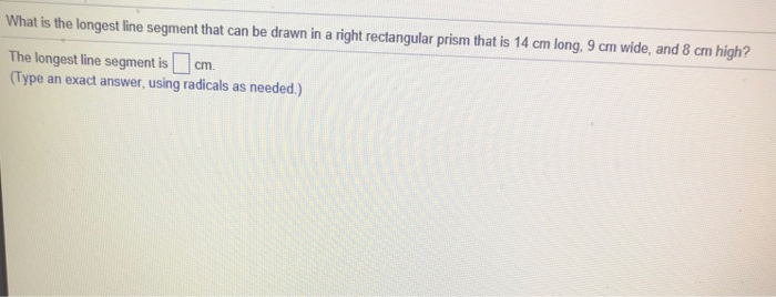 Solved What is the longest line segment that can be drawn in | Chegg.com