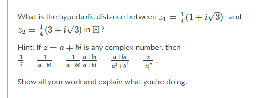 Solved What is the hyperbolic distance between 21 = 1(1+iV3) | Chegg.com