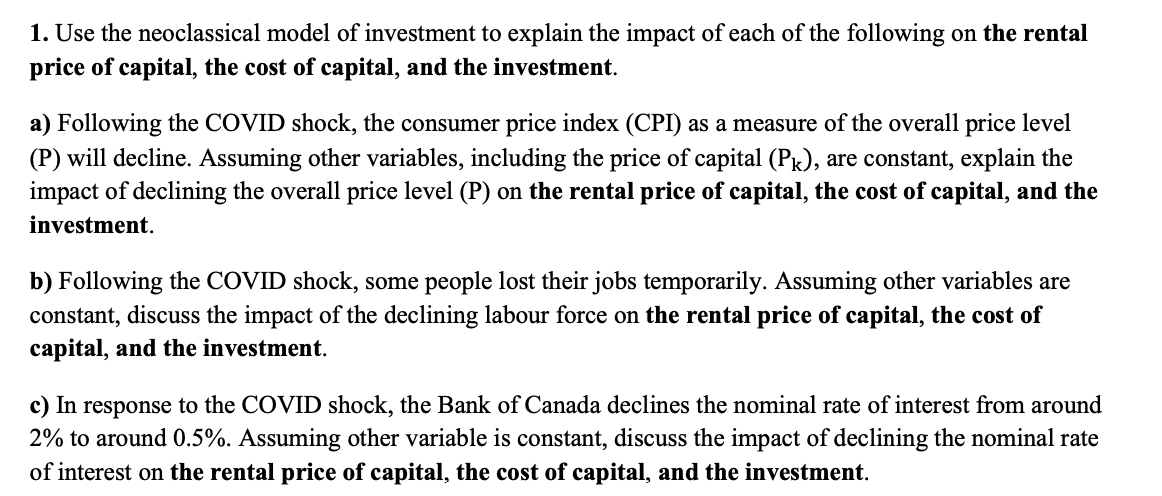 1 Use The Neoclassical Model Of Investment To Chegg Com