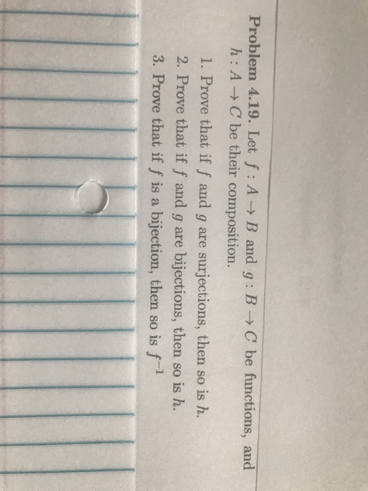 Solved Problem 4.19. Let F: A → B And G: B→ C Be Functions, | Chegg.com