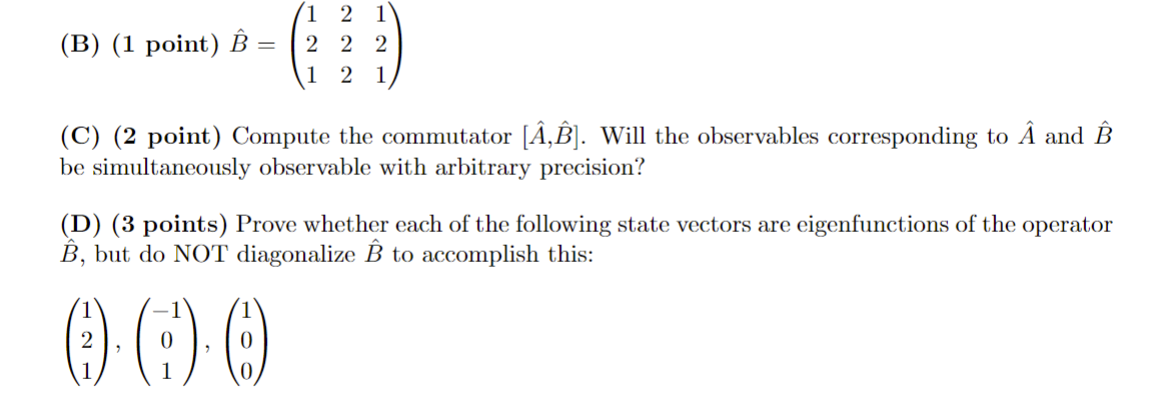 Solved (B) (1 Point) B^=⎝⎛121222121⎠⎞ (C) (2 Point) Compute | Chegg.com