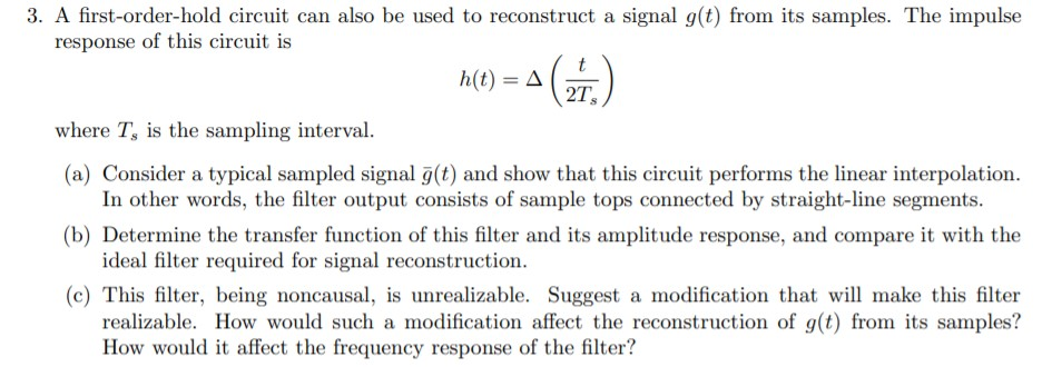 Solved 3. A first-order-hold circuit can also be used to | Chegg.com