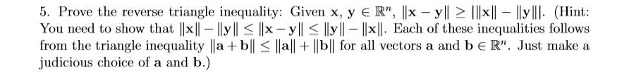 Solved 5. Prove The Reverse Triangle Inequality: Given X, Y | Chegg.com