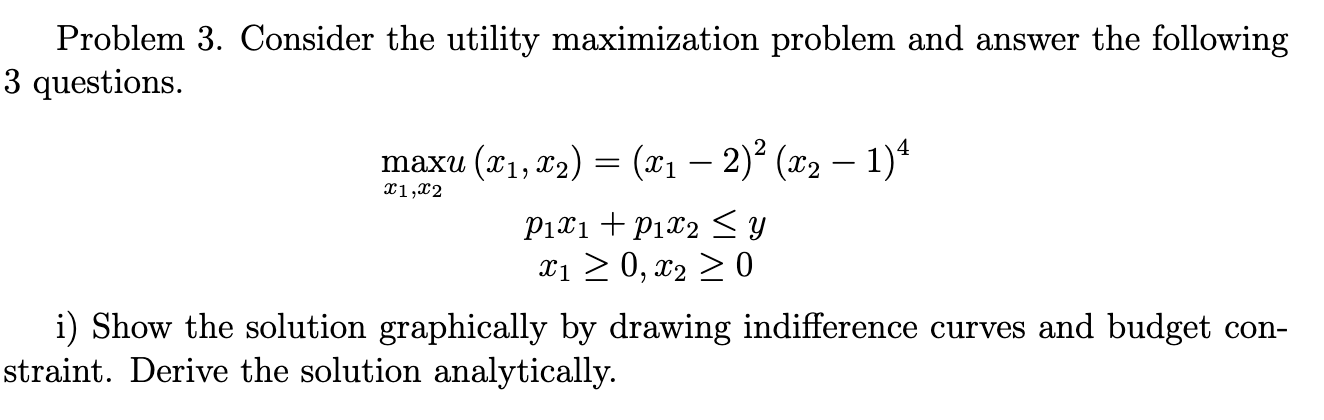 Problem 3. Consider The Utility Maximization Problem | Chegg.com