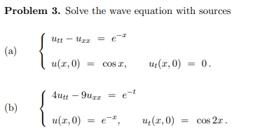 Solved Problem 3. Solve the wave equation with sources Itt - | Chegg.com