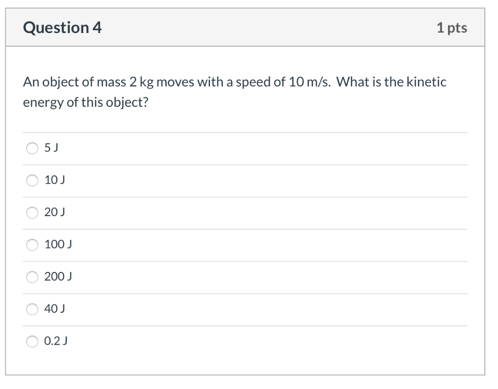 Solved Question 4 1 pts An object of mass 2 kg moves with a | Chegg.com