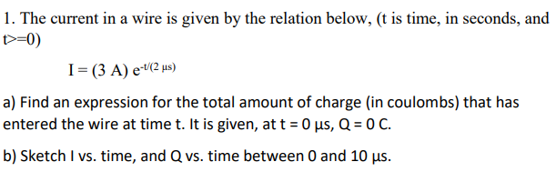 Solved 1. The current in a wire is given by the relation | Chegg.com