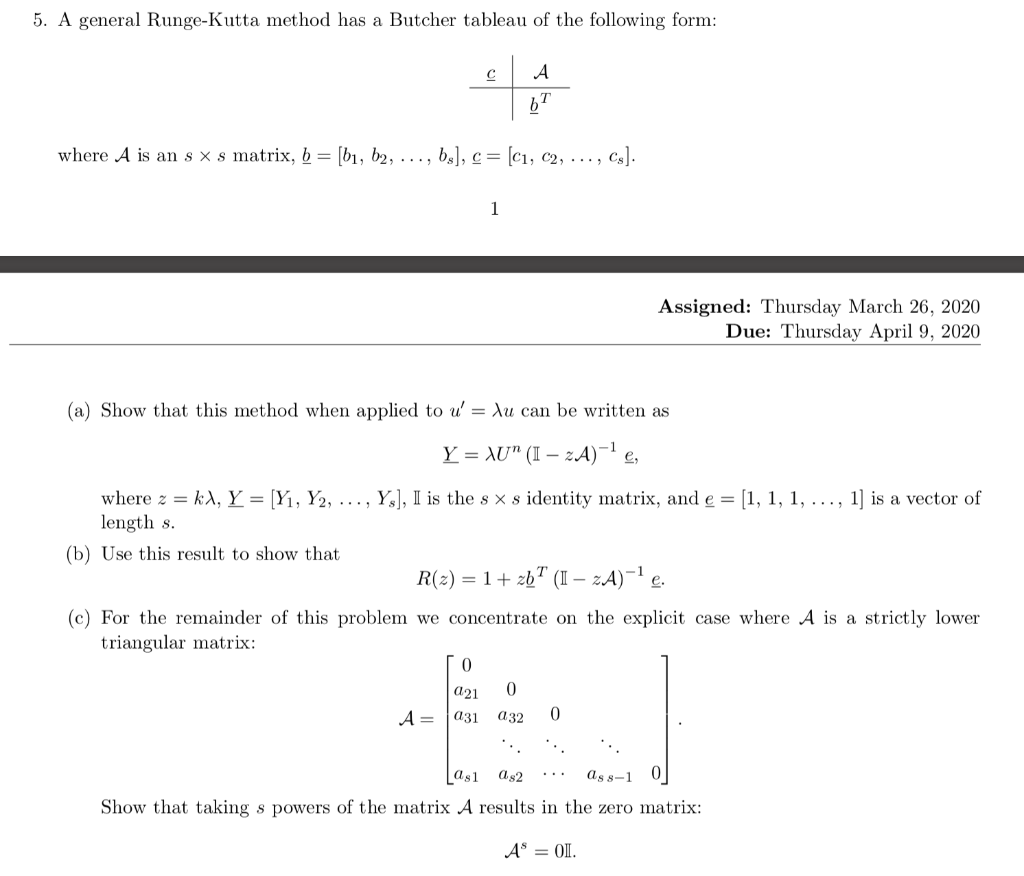 5. A general RungeKutta method has a Butcher tableau