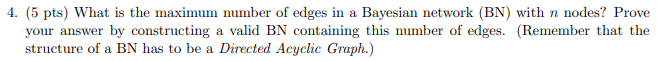 4. (5 pts) What is the maximum number of edges in a | Chegg.com