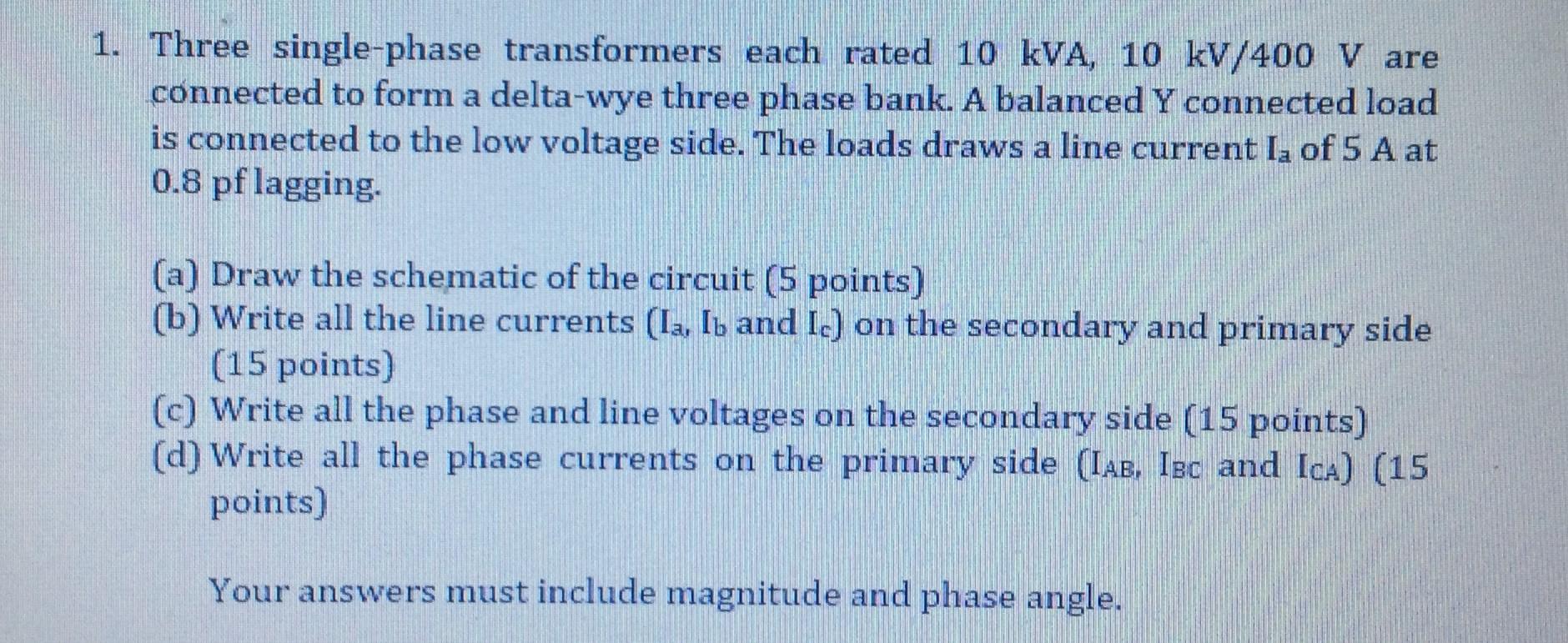 Solved 1. Three single-phase transformers each rated 10 kVA, | Chegg.com