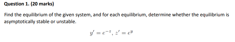 Solved Find the equilibrium of the given system, and for | Chegg.com