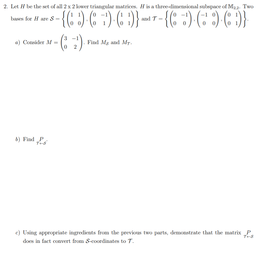 Solved 2. Let H be the set of all 2 x 2 lower triangular | Chegg.com