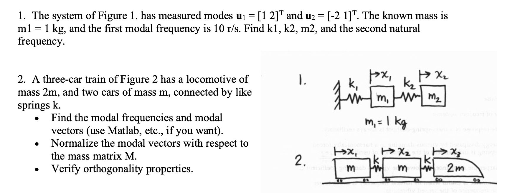 Solved 1 The System Of Figure 1 Has Measured Modes Uj 1 Chegg Com