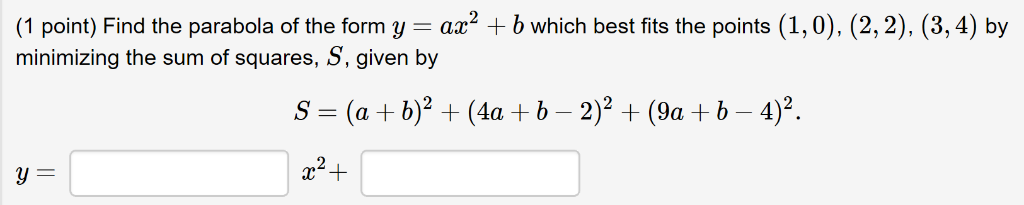 Solved (1 Point) Find The Parabola Of The Form Y = Ax2 + B | Chegg.com