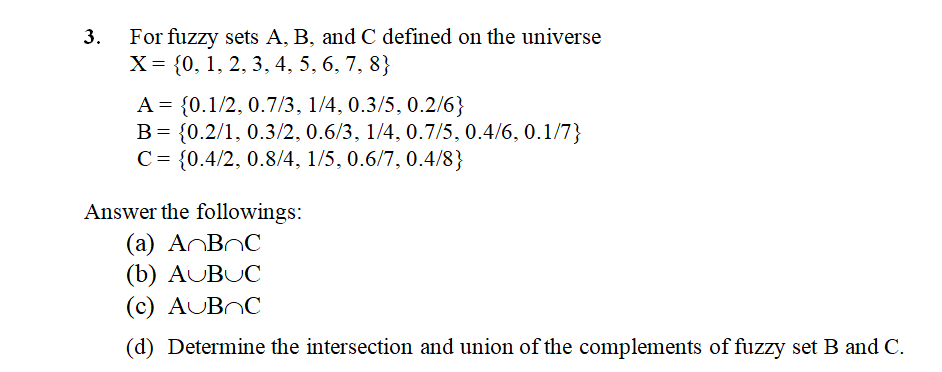 Solved For Fuzzy Sets A, B, And C Defined On The Universe 0, | Chegg.com