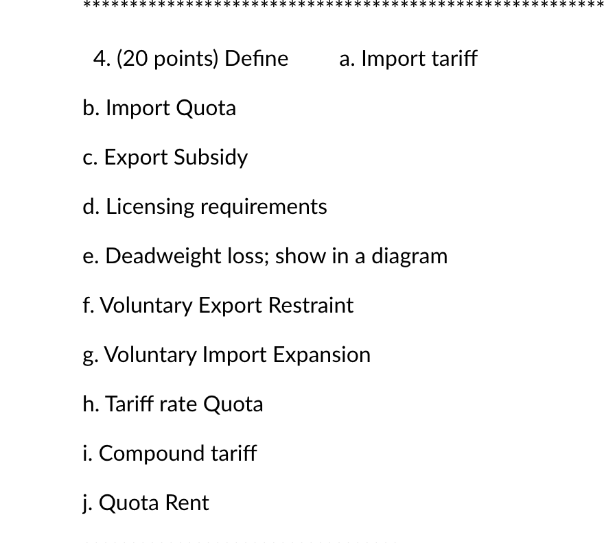 Solved * 4. (20 Points) Define A. Import Tariff B. Import | Chegg.com