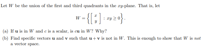 Solved Let W Be The Union Of The First And Third Quadrants | Chegg.com