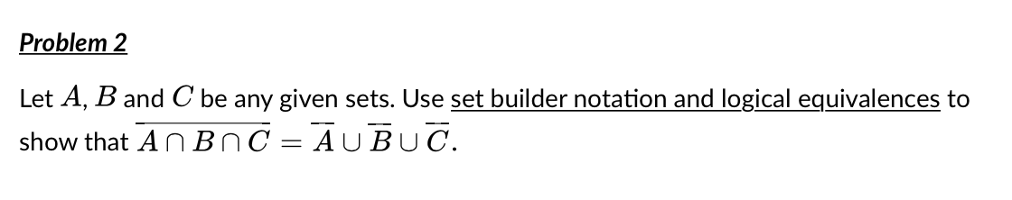 Solved Let A,B And C Be Any Given Sets. Use Set Builder | Chegg.com