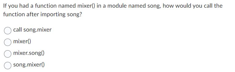 Solved If you had a function named mixer() in a module named | Chegg.com