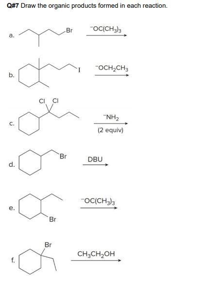 Solved Q#7 Draw the organic products formed in each | Chegg.com