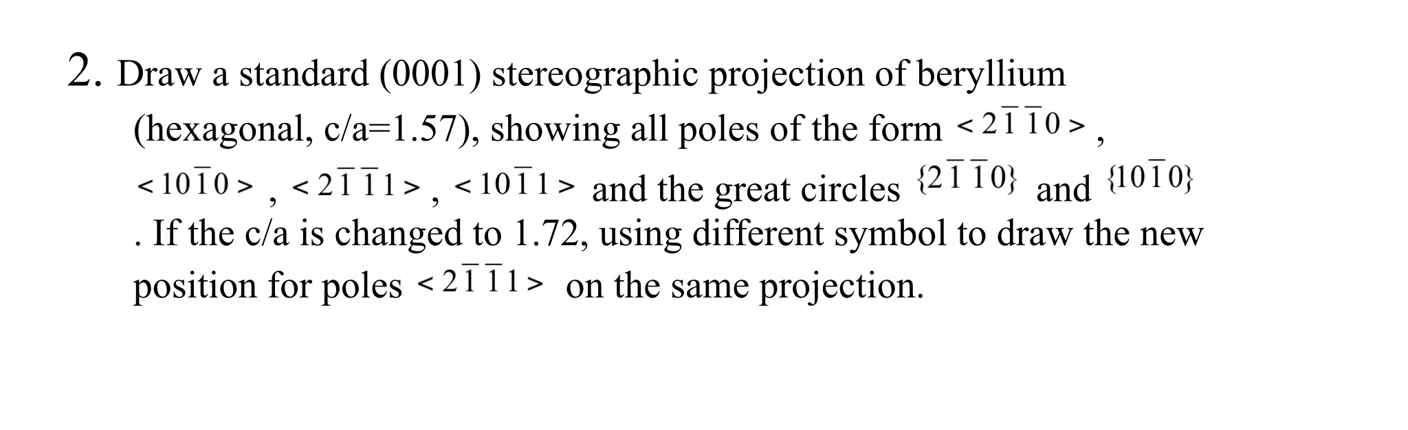 2. Draw a standard (0001) stereographic projection of | Chegg.com