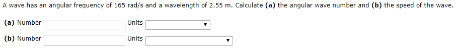 Solved A wave has an angular frequency of 165 rad/s and a | Chegg.com