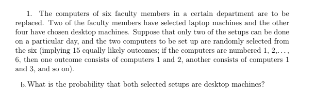 Solved 1. The computers of six faculty members in a certain | Chegg.com