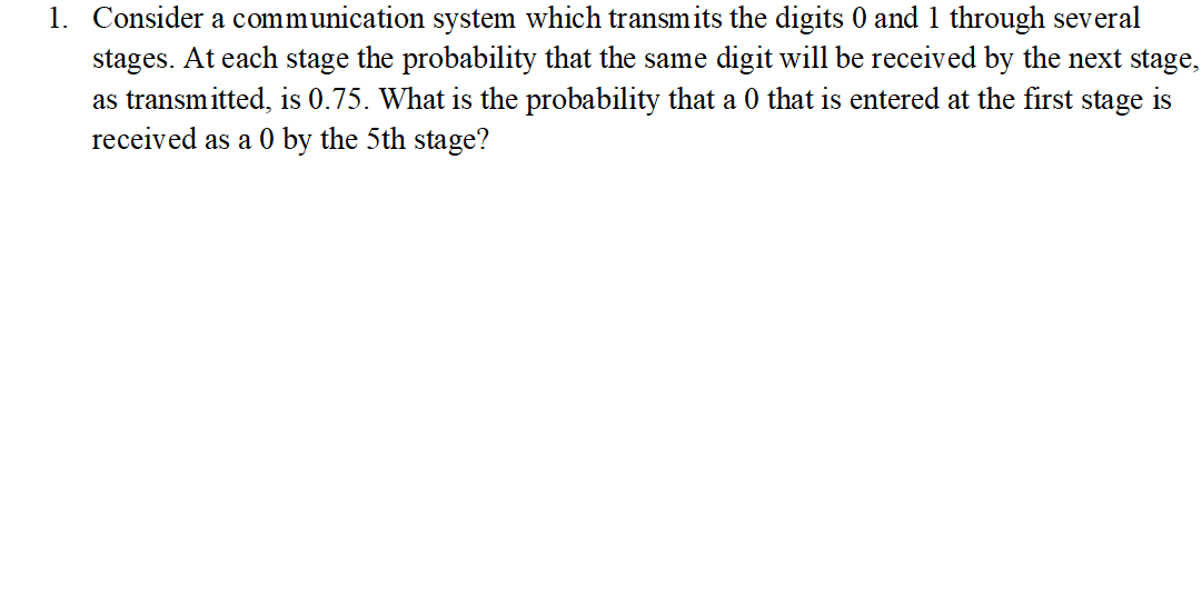 Solved 1. Consider a communication system which transmits | Chegg.com