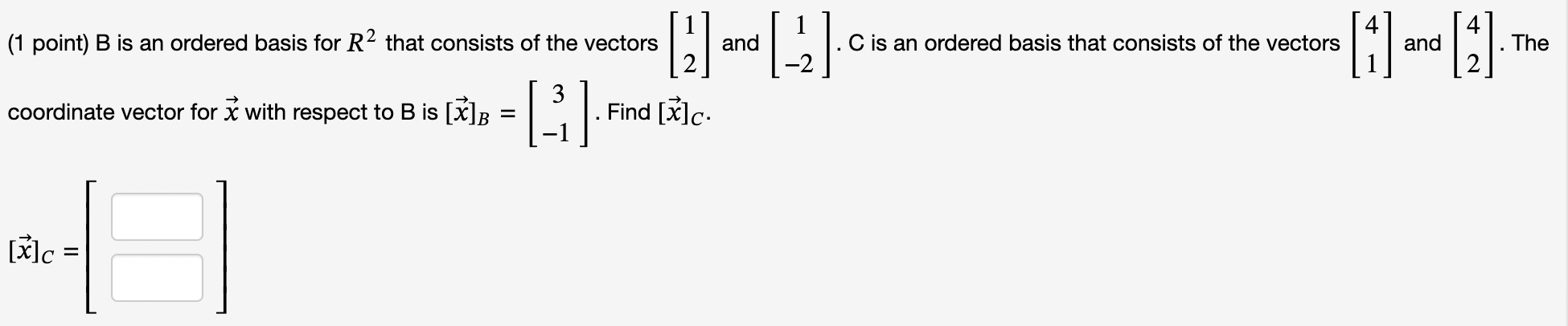 Solved (1 Point) B Is An Ordered Basis For R2 That Consists | Chegg.com