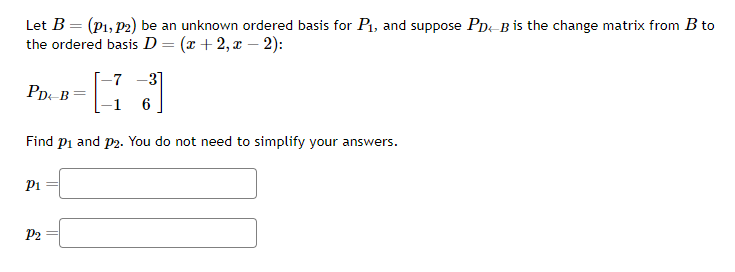 Solved Let B=(p1,p2) ﻿be An Unknown Ordered Basis For P1, | Chegg.com