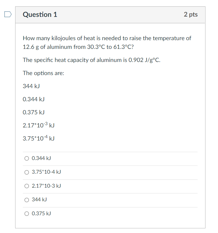 Solved D Question 1 2 pts How many kilojoules of heat is | Chegg.com