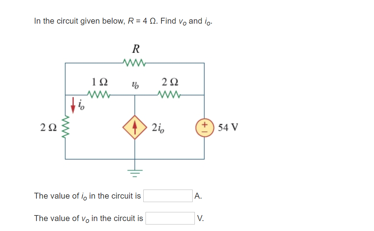 Solved In the circuit given below, R = 4 12. Find vo and io. | Chegg.com